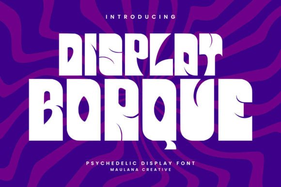 Borque: Elevating Visual Identity with a Unique Psychedelic Display Font