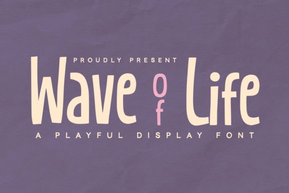 Evaluating Wave of Life: A Modern Display Font for Contemporary Design