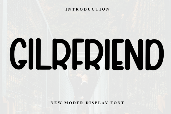 Gilrfriend: A Stylish Display Font for Modern Design