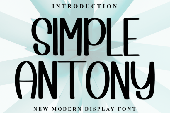 Simple Antony: Elevating Modern Display Typography