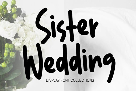 Sister Wedding: A Typographic Choice for Elegant Design Projects